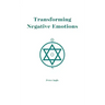 Transforming Negative Emotions