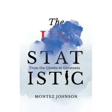 The Unstatistic: From the Ghetto to Greatness