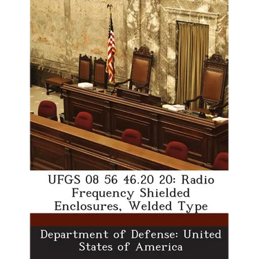 Ufgs 08 56 46.20 20: Radio Frequency Shielded Enclosures, Welded Type