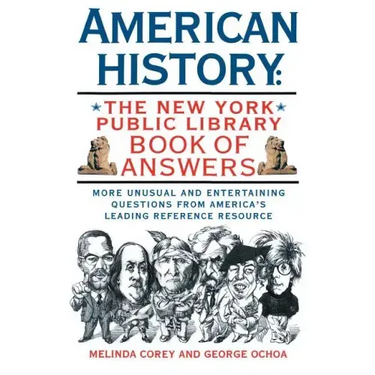 American History: The New York Public Library Book of Answers