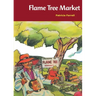 Flame Tree Market