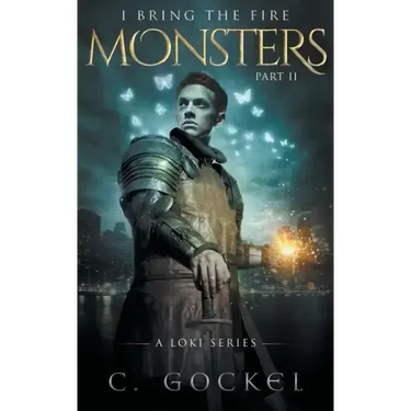 Monsters: I Bring the Fire Part II: (A Loki Story)