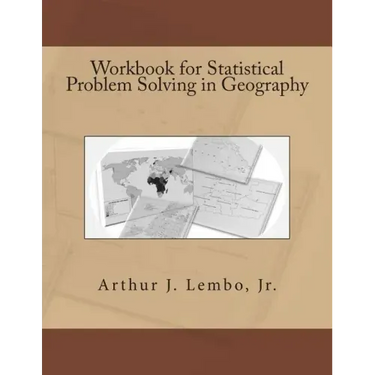 Workbook for Statistical Problem Solving in Geography