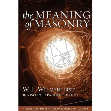 The Meaning of Masonry, Revised Edition
