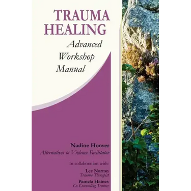 Trauma Healing: Advanced Workshop Manual