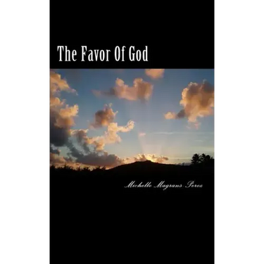 The Favor Of God: Scriptures Of God's Favor