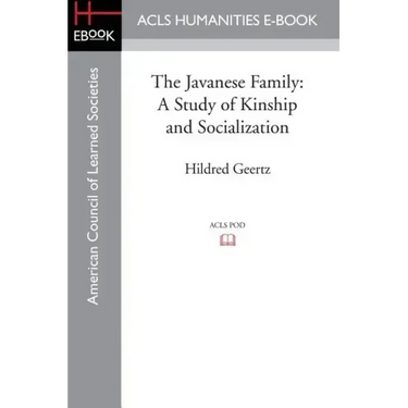 The Javanese Family: A Study of Kinship and Socialization