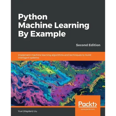 Python Machine Learning By Example - Second Edition: Implement machine learning algorithms and techniques to build intelligent systems, 2nd Edition