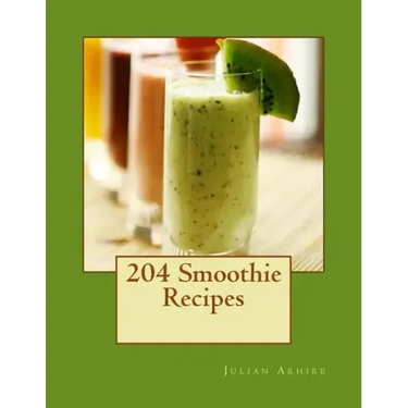 204 Smoothie Recipes