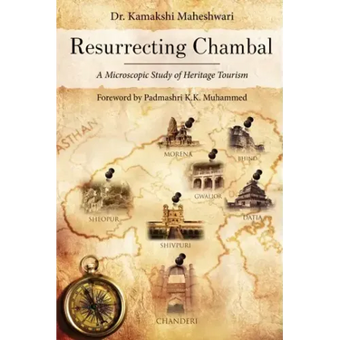 Resurrecting Chambal - A Microscopic Study of Heritage Tourism