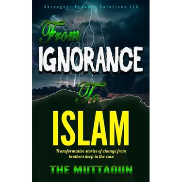 From Ignorance to Islam: Transformative Stories Of Change From Brothers DEEP IN THE CAVE