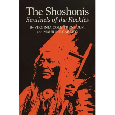 The Shoshonis, Volume 74: Sentinels of the Rockies