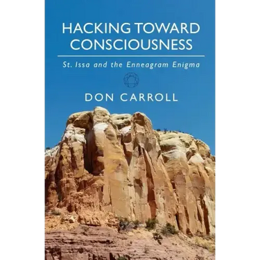 Hacking Toward Consciousness: St Issa and the Enneagram Enigma