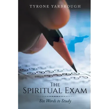 The Spiritual Exam: Six Words to Study