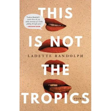 This Is Not the Tropics: Stories