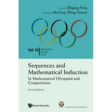 Sequences and Mathematical Induction: In Mathematical Olympiad and Competitions (2nd Edition)