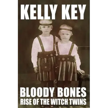 Bloody Bones Rise of the Witch Twins