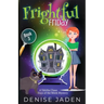 Frightful Friday: A paranormal cozy mystery