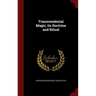 Transcendental Magic, its Doctrine and Ritual