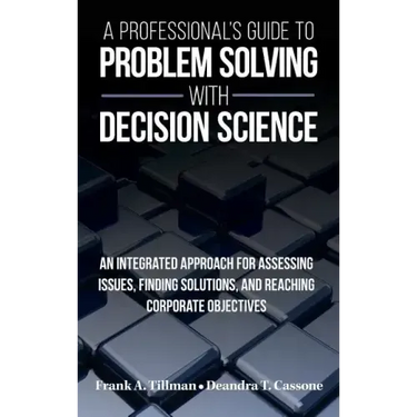 A Professional's Guide to Problem Solving with Decision Science
