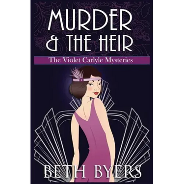 Murder & The Heir: A Violet Carlyle Cozy Historical Mystery