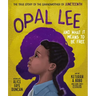 Opal Lee and What It Means to Be Free: The True Story of the Grandmother of Juneteenth