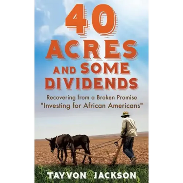 40 Acres and Some Dividends