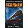 Scorned (Twisted Tales of Familiar Faces)