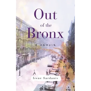 Out of the Bronx: A Memoir