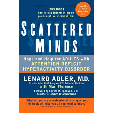 Scattered Minds: Hope and Help for Adults with Attention Deficit Hyperactivity Disorder