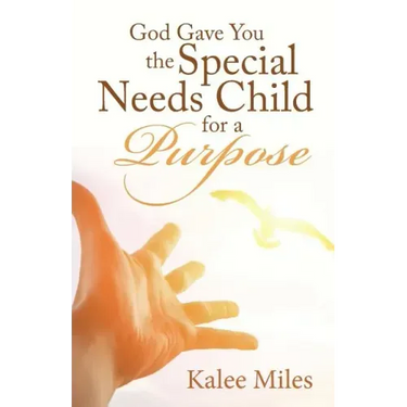 God Gave You the Special Needs Child for a Purpose