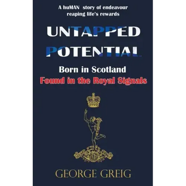 Untapped Potential: Born in Scotland, Found in the Royal Signals