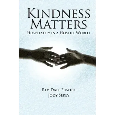 Kindness Matters: Hospitality in a Hostile World