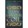 This Golden Coil