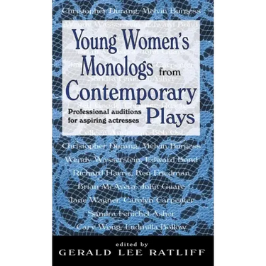 Young Women's Monologues from Contemporary Plays: Professional Auditions for Aspiring Actresses