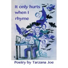 It Only Hurts When I Rhyme