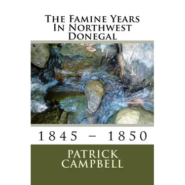 The Famine Years In Northwest Donegal: 1845 - 1850