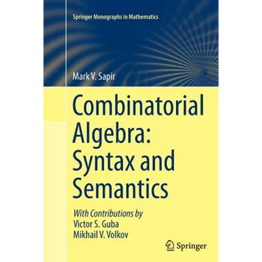 Combinatorial Algebra: Syntax and Semantics