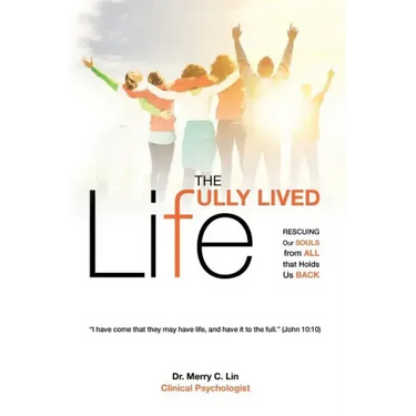 The Fully Lived Life: Rescuing Our Souls from All That Holds Us Back