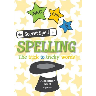 The Secret Spell To Spelling: The trick to tricky words