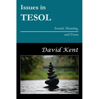 Issues in TESOL: Sound, Meaning, and Form