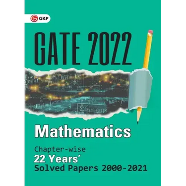 GATE 2022 Mathematics - 22 Years Chapter-wise Solved Papers 2000-2021