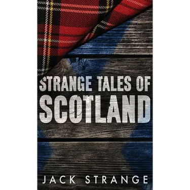 Strange Tales of Scotland