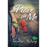 A Place for Me An Orphan's Journey Home