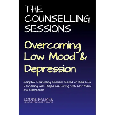 The Counselling Sessions: Overcoming Low Mood & Depression