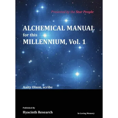 Alchemical Manual for this Millennium Volume 1