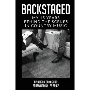 Backstaged: My 15 Years Behind the Scenes in Country Music