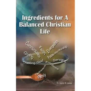 Ingredients for a Balanced Christian Life