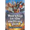 Worship in the Melting Pot