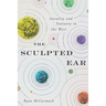 The Sculpted Ear: Aurality and Statuary in the West